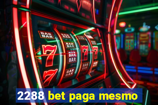 2288 bet paga mesmo